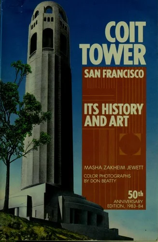 Coit Tower, San Francisco, Its History and Art, 50th Anniversary Edition: 1983-84 cover
