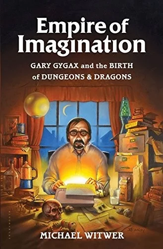 Empire of Imagination: Gary Gygax and the Birth of Dungeons & Dragons cover