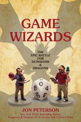 Game Wizards: The Epic Battle for Dungeons & Dragons cover