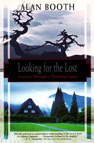 Looking for the Lost: Journeys Through a Vanishing Japan cover