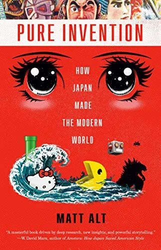 Pure Invention: How Japan's Pop Culture Conquered the World cover