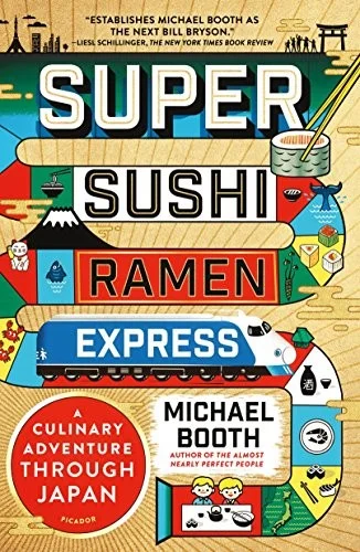 Super Sushi Ramen Express: One Family's Journey Through the Belly of Japan cover