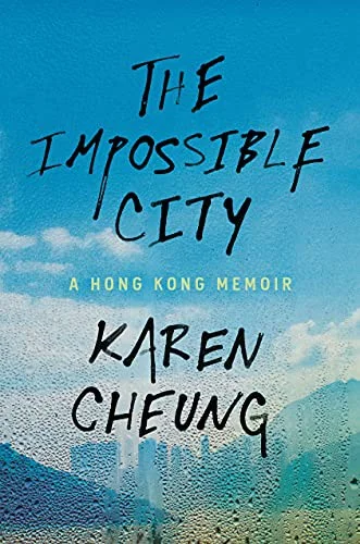 The Impossible City: A Hong Kong Memoir cover