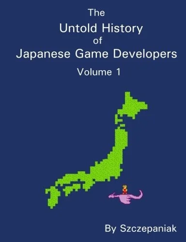 The Untold History of Japanese Game Developers cover