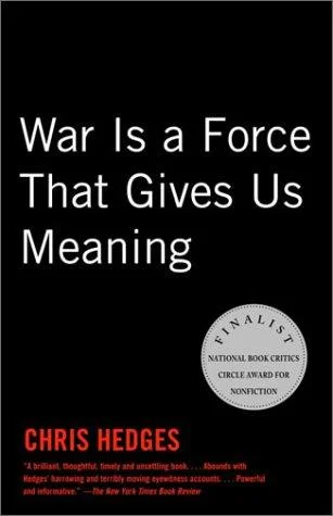 War Is a Force That Gives Us Meaning cover